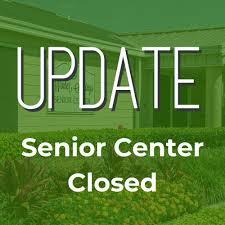 Senior Center Closed